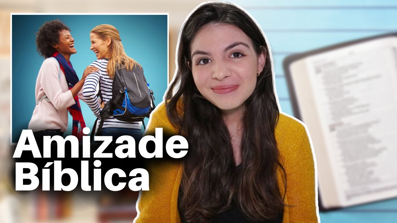 Como Cultivar a Amizade Bíblica | Amizade na Bíblia