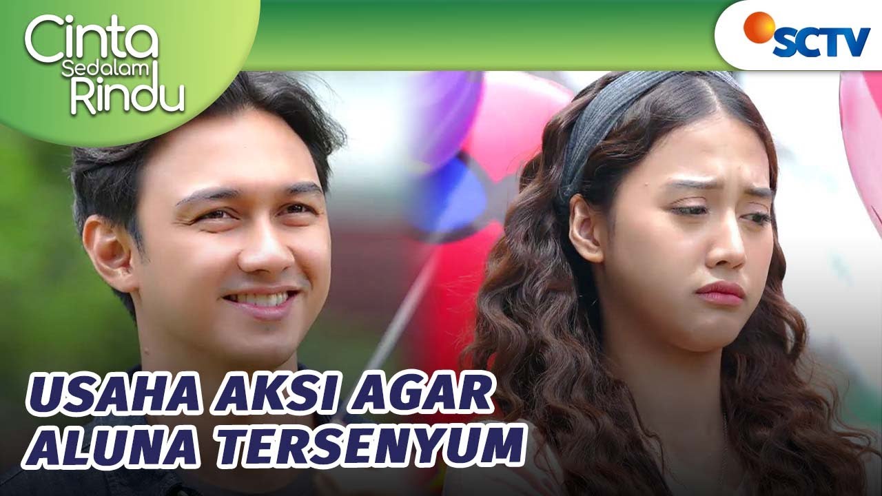 Aluna Galau! Aksi Beri Surprise Balon Terbang?! | Cinta Sedalam Rindu - Episode 45