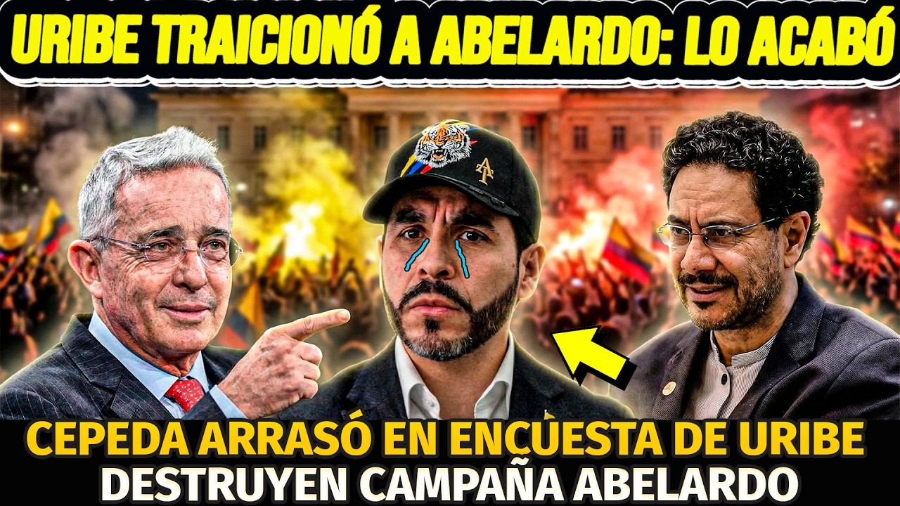 URIBE DESTRUYE CAMPAÑA DE ABELARDO CON SU TRAICIÓN. CEPEDA ARRASÓ EN ENCUESTA URIBISTA. OJO A JUGADA