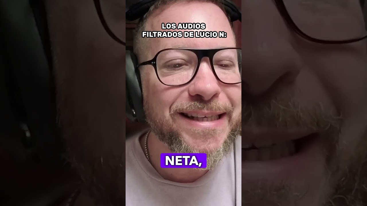 Los AUDIOS filtrados de LUCIO N