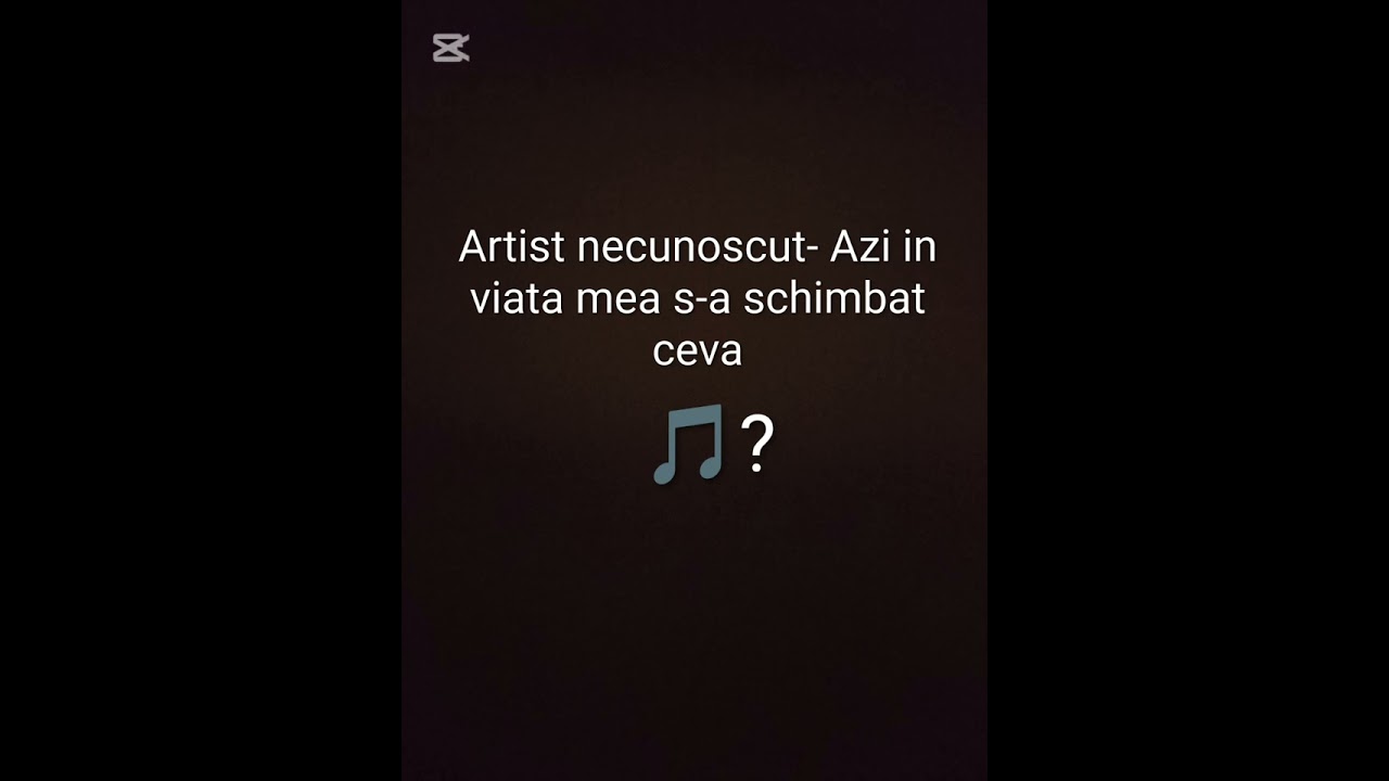 Artist necunoscut- Azi in viata mea s-a schimbat ceva 