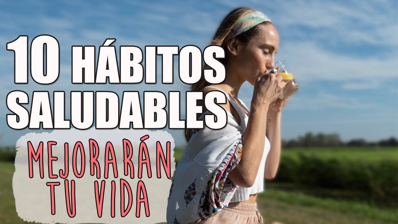 🌈✨10 HÁBITOS SALUDABLES para mejorar tu vida ✨🌈
