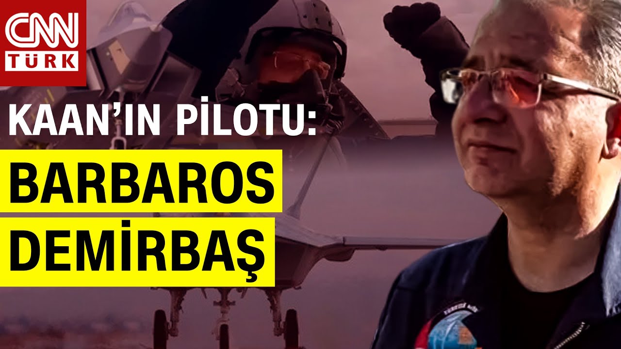 KAAN'ın İlk Pilotu Olan Barbaros Demirbaş Kimdir? Hakkında T&uuml;m Bilgiler...