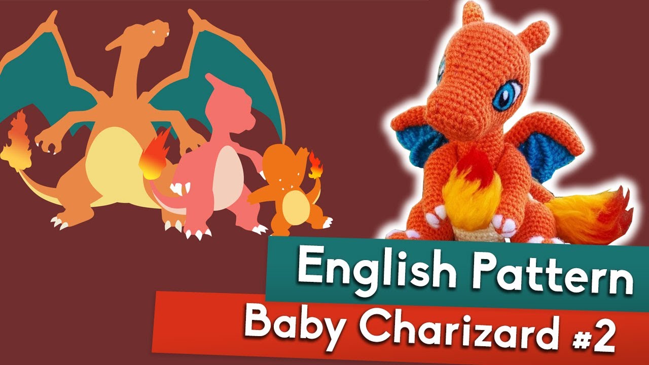POKÉMON BABY CHARIZARD | Tutorial Amigurumi | Part #2  English Pattern