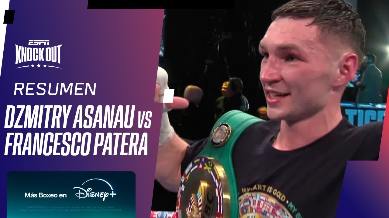 DZMITRY ASANAU VS. FRANCESCO PATERA // RESUMEN PELEA