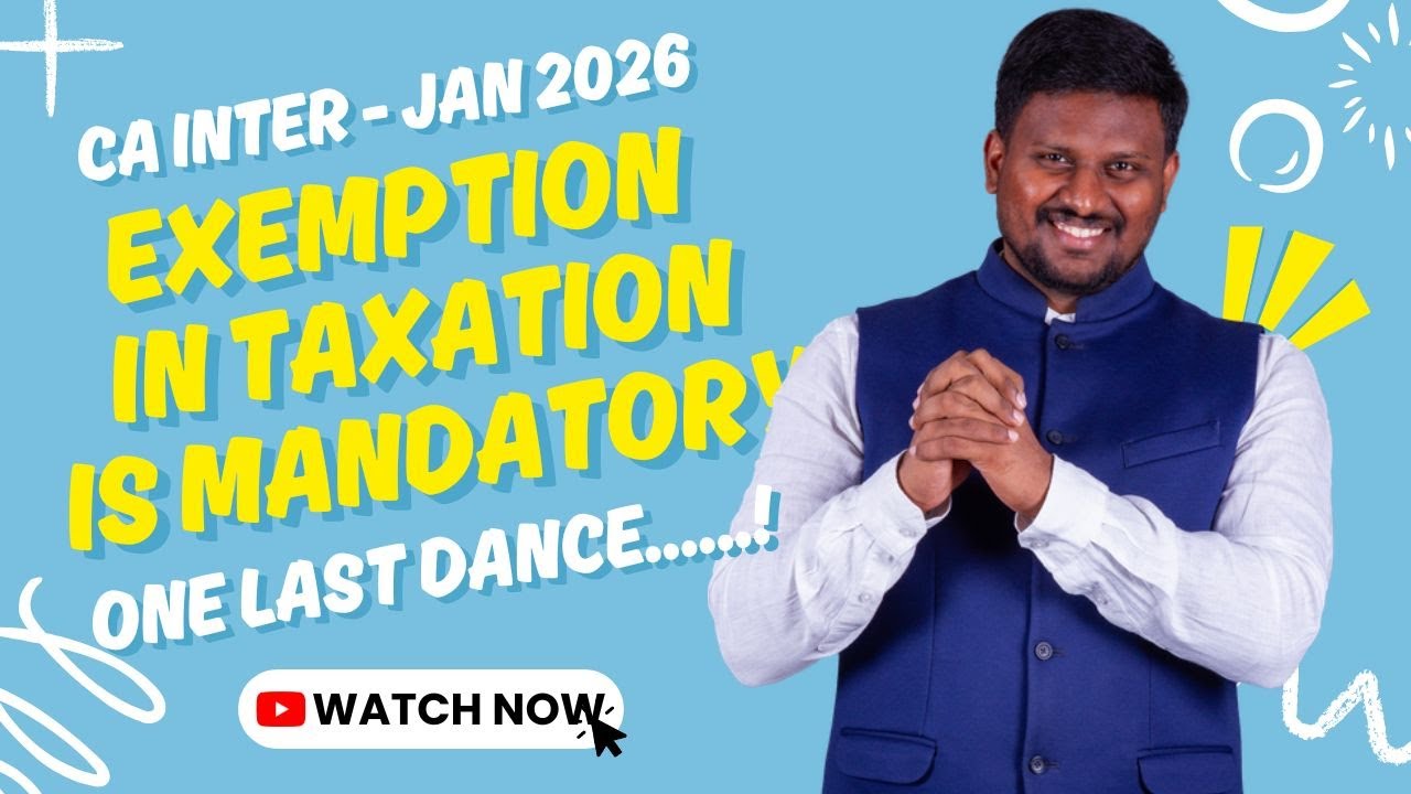 Exemption in Tax is Mandatory - Jan 2026 - CA ANM Sir