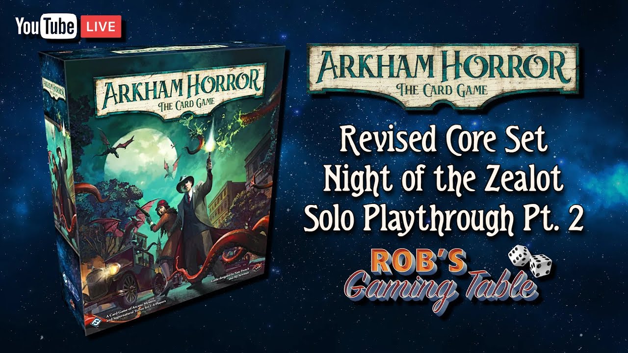 Arkham Horror The Card Game Night of the Zealot Solo Playthrough Pt. 2 (Revised Core Set)