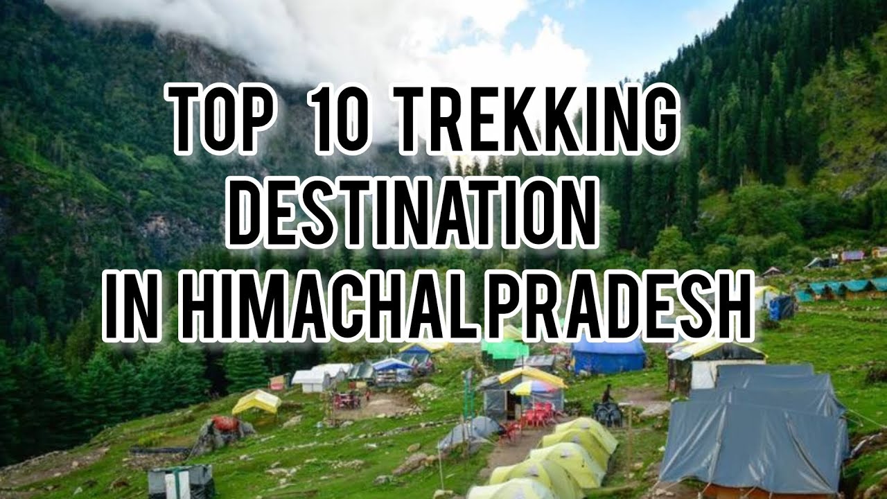 Top 10 trekking destinations in Himachal || tourist place || Trekking||#travel #treking