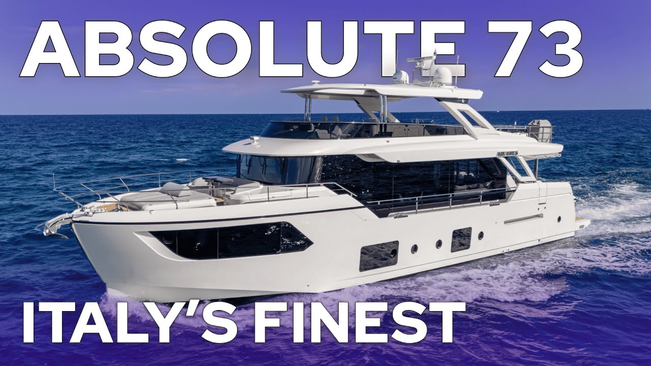 THE YACHT OF THE DECADE? ABSOLUTE 73 YACHT TOUR