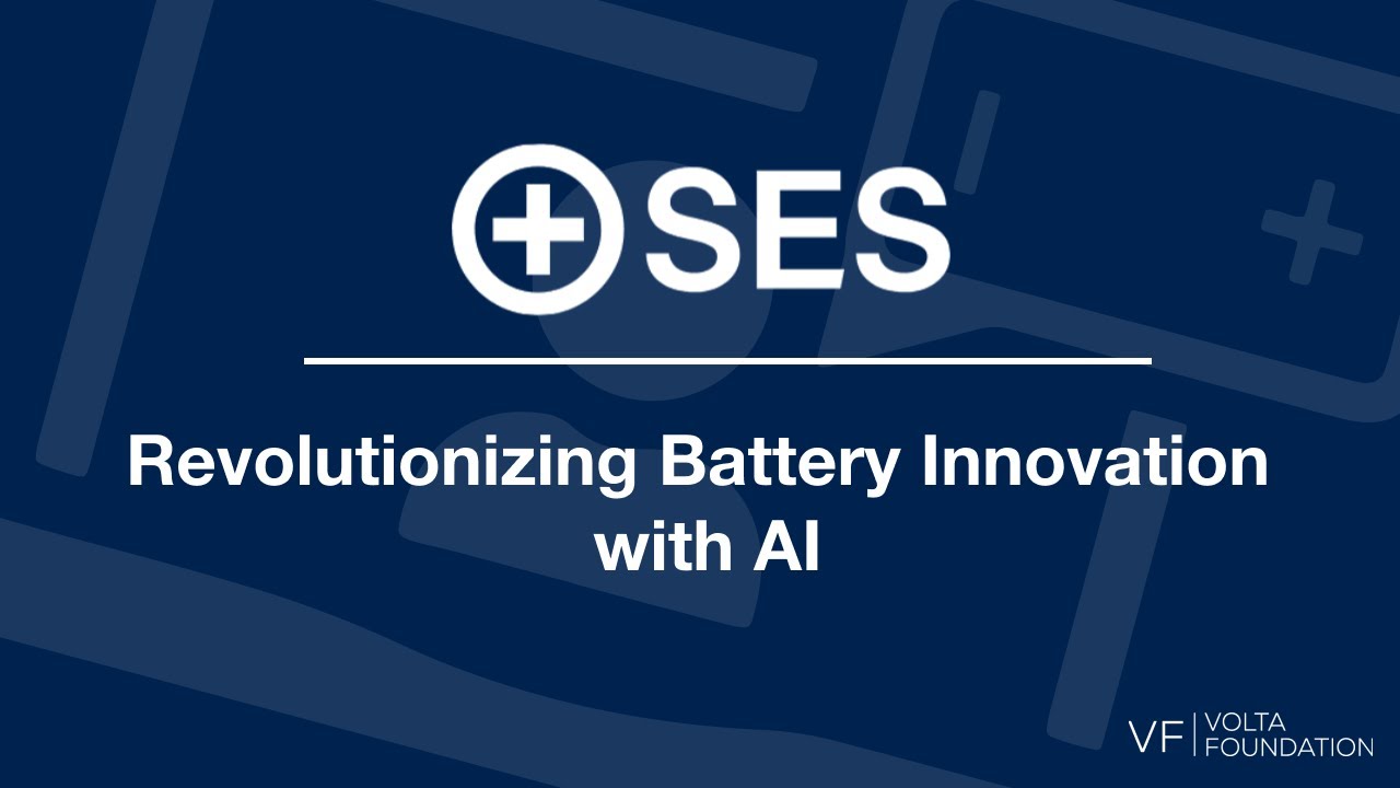 Webinar: Revolutionizing Battery Innovation with AI featuring SES AI