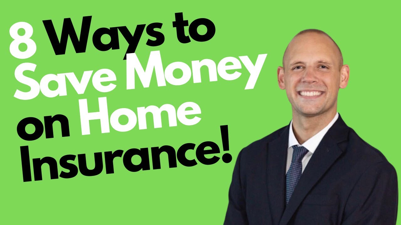 8 WAYS TO SAVE MONEY ON HOME INSURANCE!