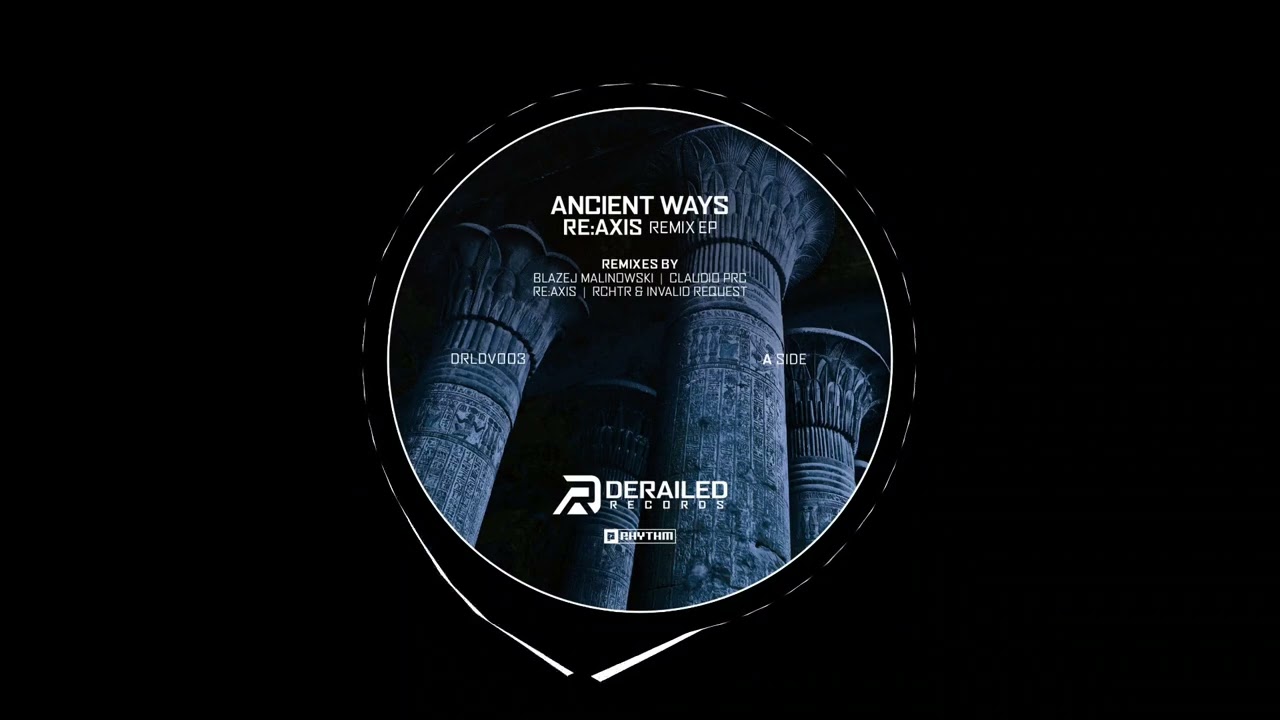 Re:Axis - Ancient Ways (Blazej Malinowski Remix)
