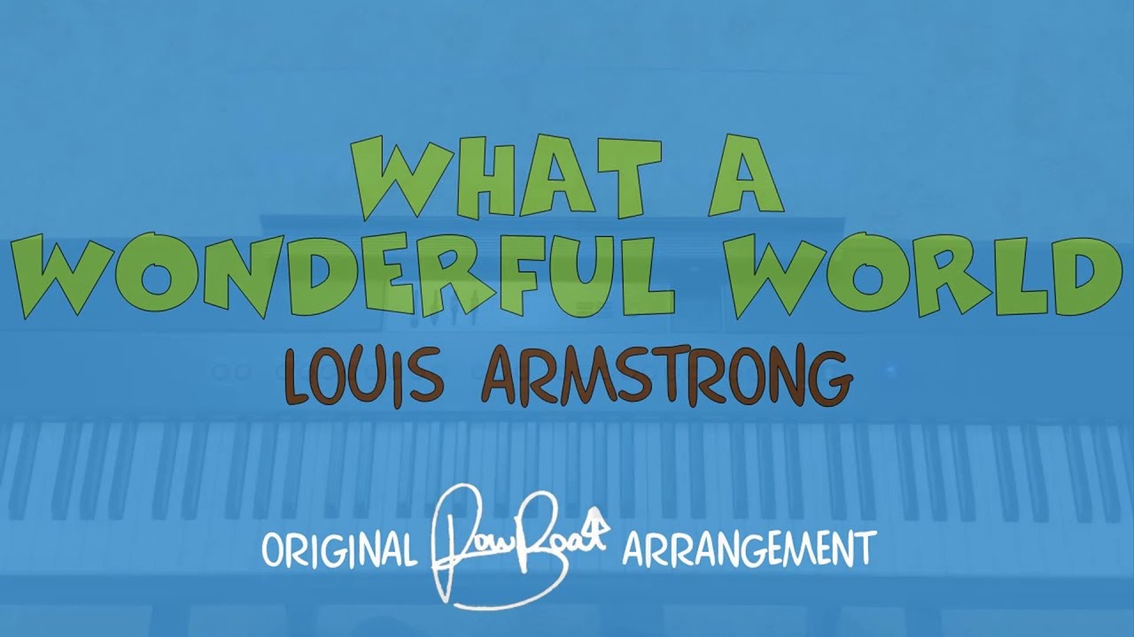 What a Wonderful World - Piano Cover with Lyrics