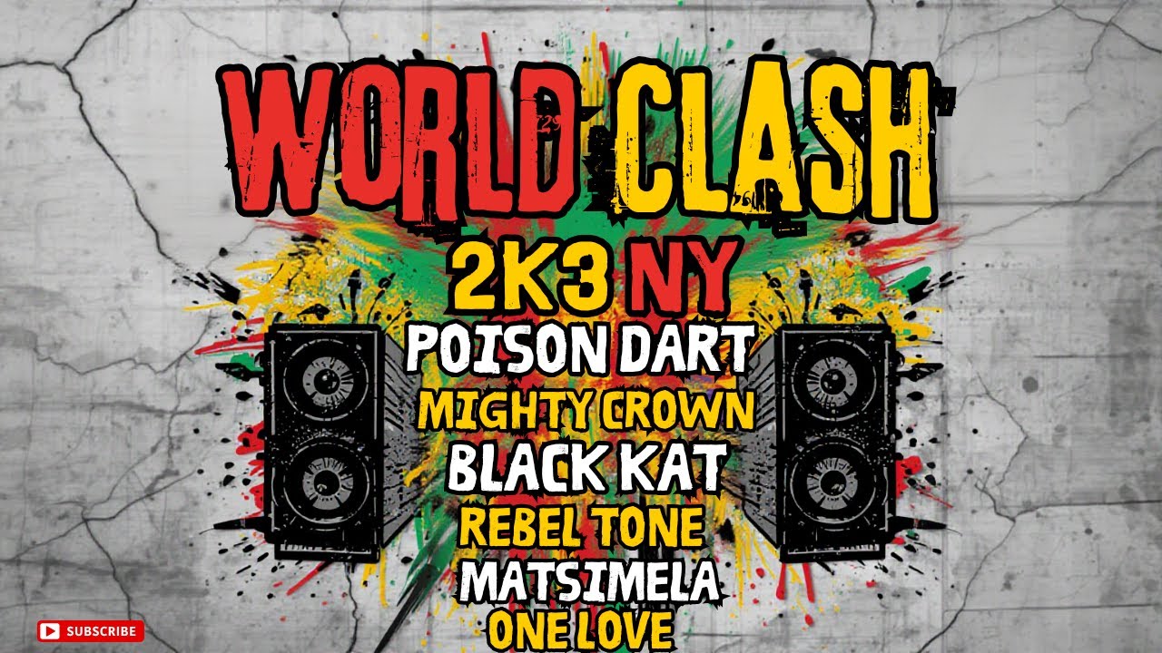 Poison Dart vs Mighty Crown vs Black Kat vs Rebel Tone vs Matsimela vs One Love | WORLD CLASH 2K3 NY