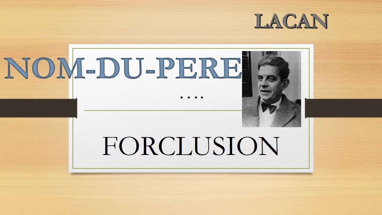 Nom-du-Père et Forclusion