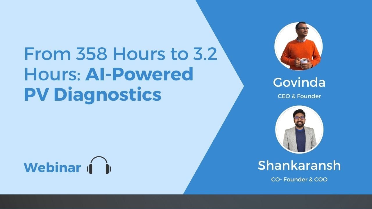 Webinar: From 358 Hours to 3.2 Hours: AI-Powered PV Diagnostics