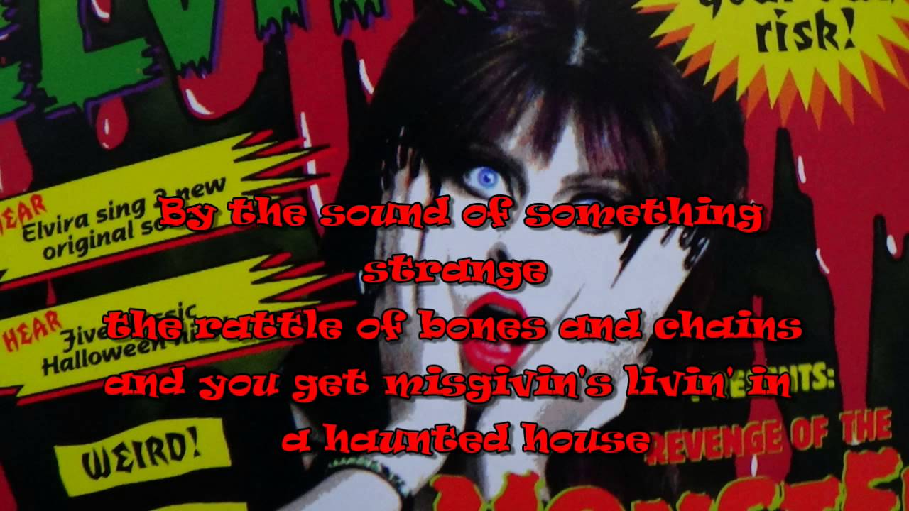 Elvira - Haunted House - Lyrics