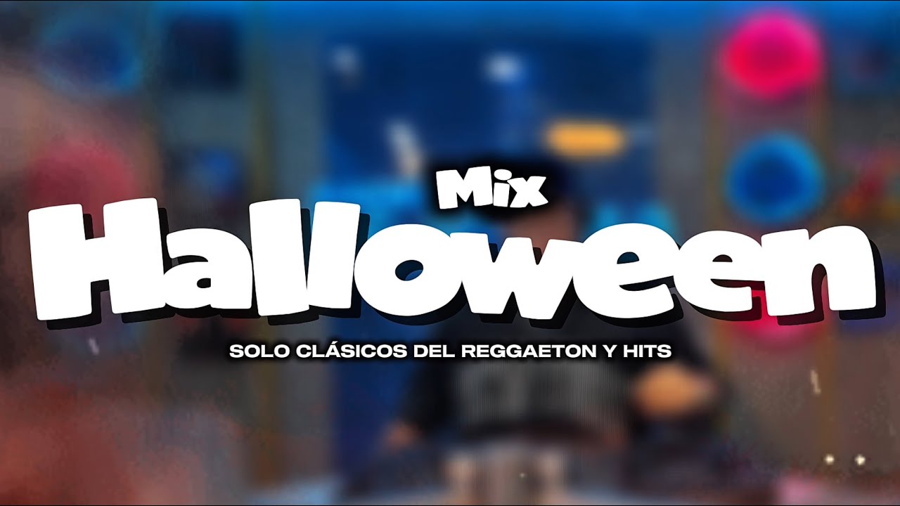 MIX HALLOWEEN - EN CABINA (CLÁSICOS DEL REGGAETON Y HITS QUE BAILASTE ANTES)