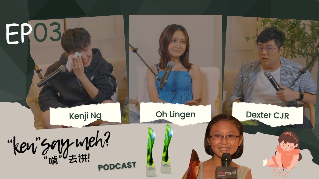 KEN Say Meh? 啃去讲！EP3 | Oh Ling En 胡菱恩 Part 1 Child Actor's Childhood Getting Ostracised 红星大奖青苹果童年被孤立