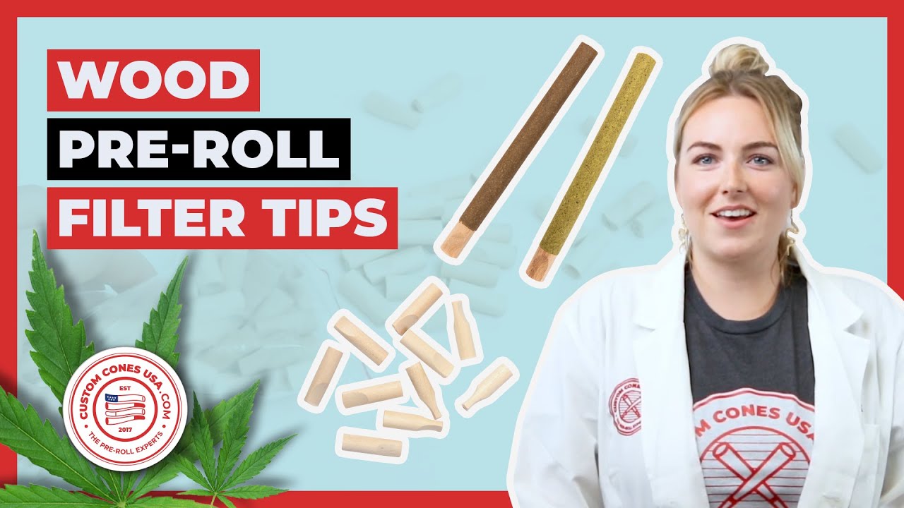 How to Include Wood Tip Pre-Roll Filters