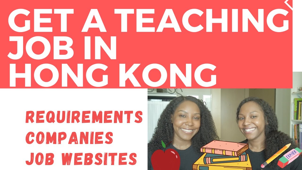 Get a Teaching Job in Hong Kong | Requirements, Recruitment Companies/Programmes, Job Sites
