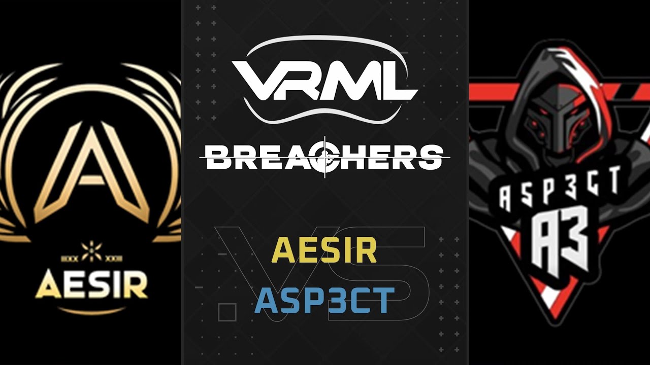 Breachers - AESIR vs ASP3CT - Season 1 Week 10 - VRML