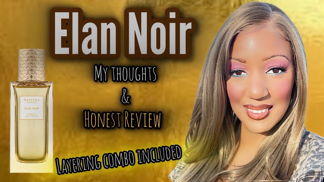 Elan Noir | My Review & Honest Thoughts 