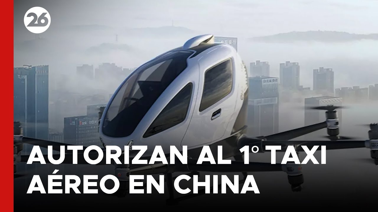 CHINA | Autorizan al 1°taxi aéreo autónomo de pasajeros