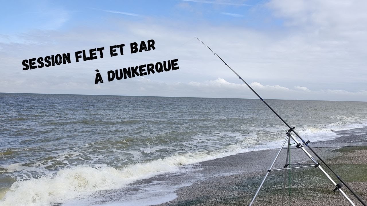 Session Pêche à Dunkerque avec mon Père et Pierre !!