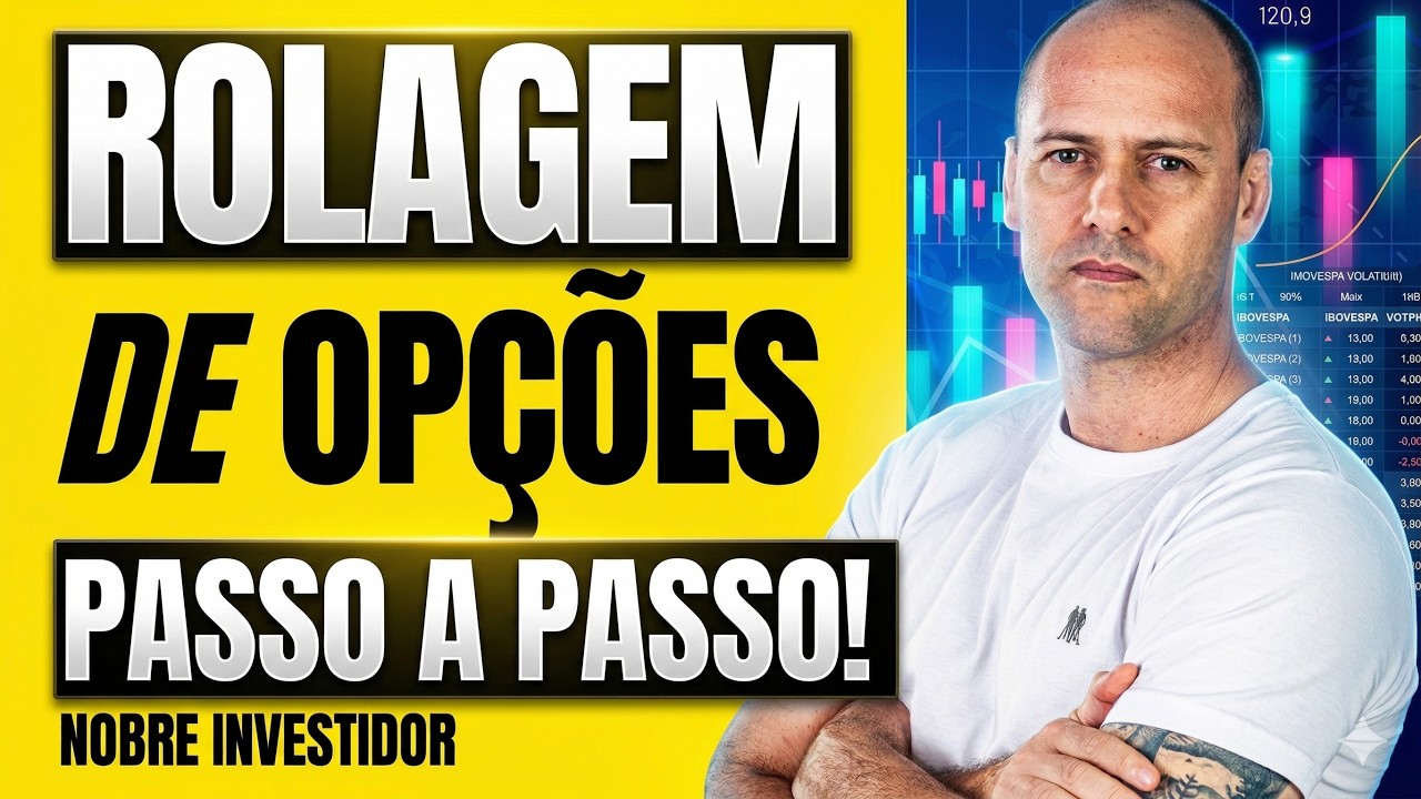 ROLAGEM DE OPÇÕES: O GUIA PRÁTICO NOBRE INVESTIDOR