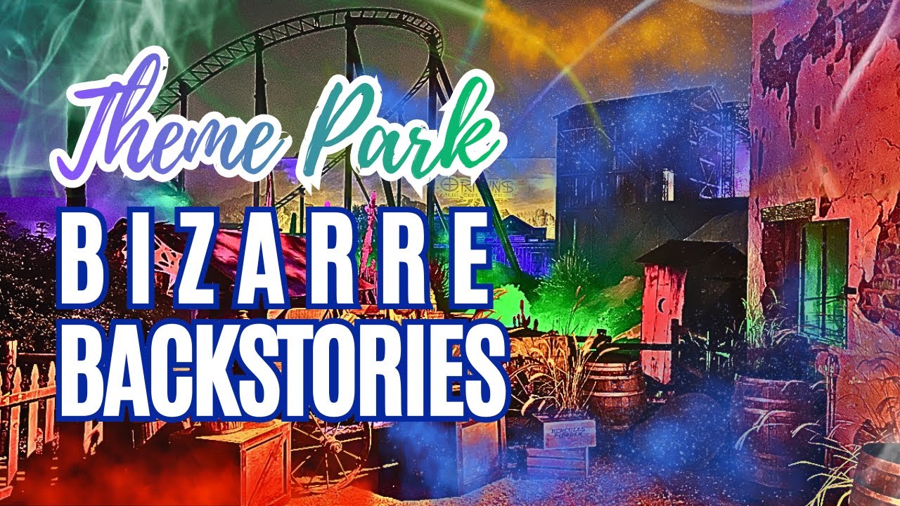 12 Theme Park Bizarre Backstories You Won't Believe