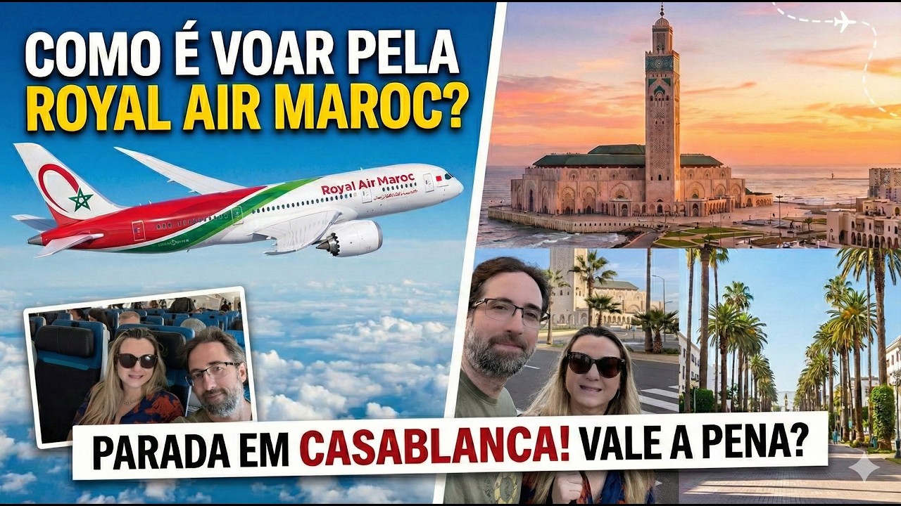 COMO É VOAR ROYAL AIR MAROC? Layover em Casablanca VALE A PENA?