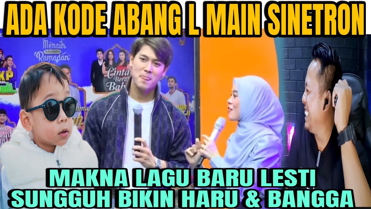 WAH ABANG L BAKAL DI AJAK MAIN SINETRON AMA PANDA NIH KODE BANGET-MAKNA LAGU BARU LESTI BIKIN TAKJUB