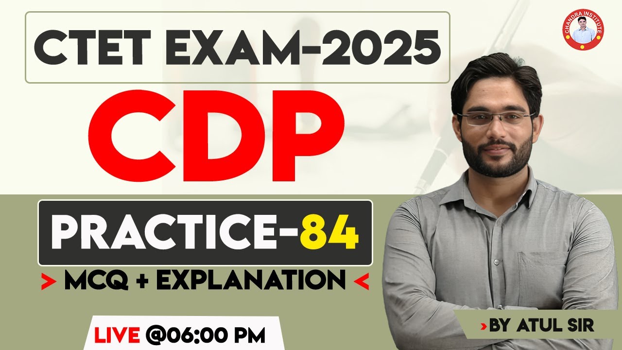 CTET-2025 | CDP | PRACTICE-84 | BY ATUL SIR