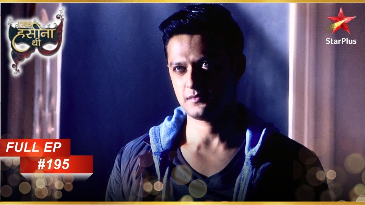 Shaurya ने किया घिनौना काम! | Full Webisode:195 | Ek Hasina Thi