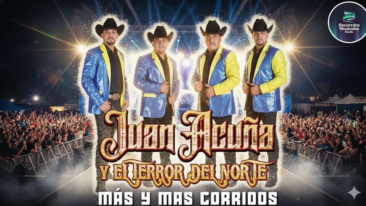 Juan Acuña y El Terror del Norte | Las 20 Mejores Canciones Puros Corridos Viejitos 2026