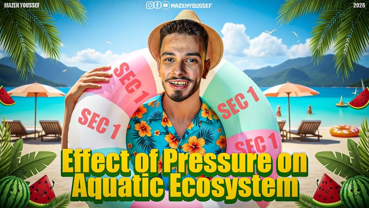 اولي ثانوي Integrated science Aquatic ecosystem: Effect of pressure on aquatic organisms