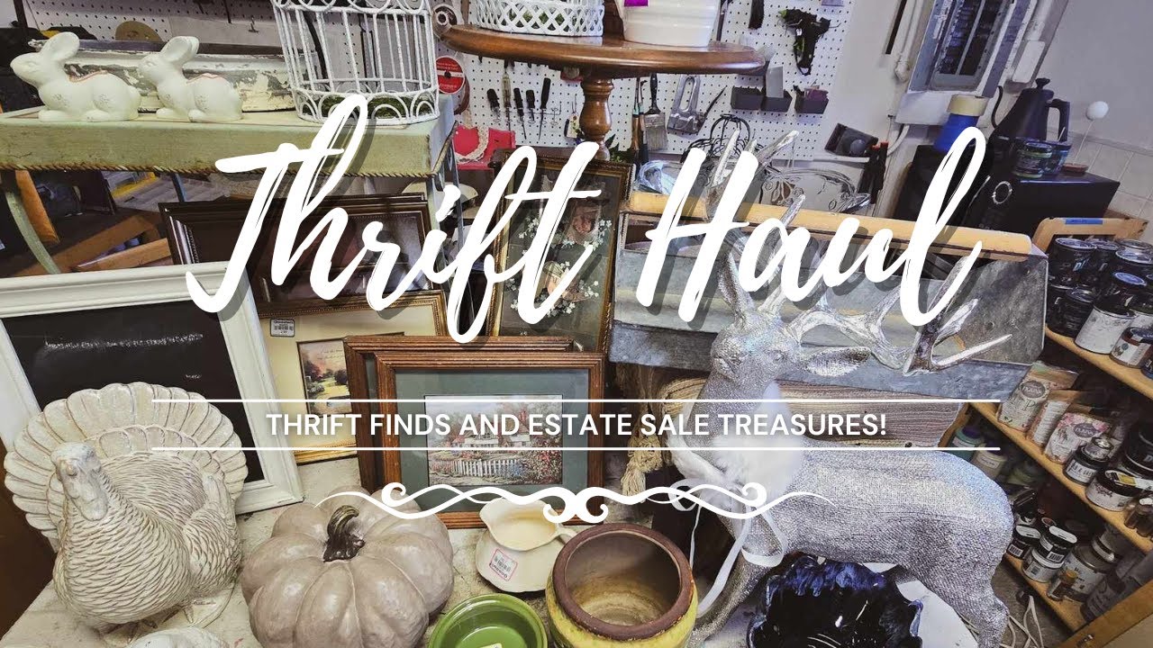 Thrift Haul • Thrifted Finds • Thrifting Adventures • Junk Run • Estate Sale Treasures