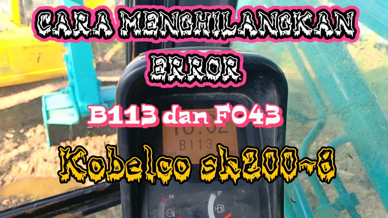 Cara hilangkan ERROR B113 dan F043 di Kobelco sk200-8/sk330-8.  @JD Mechanics