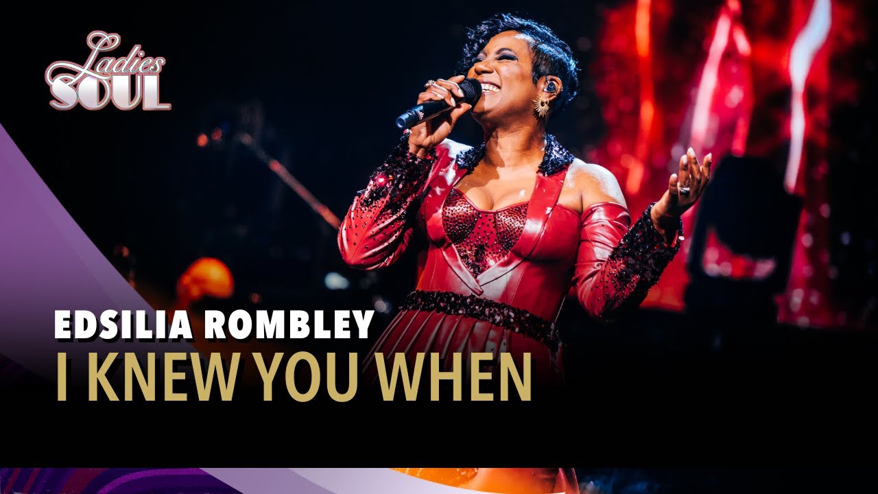 I Knew You When - Edsilia Rombley (Ladies of Soul Live at the Ziggo Dome 2025)