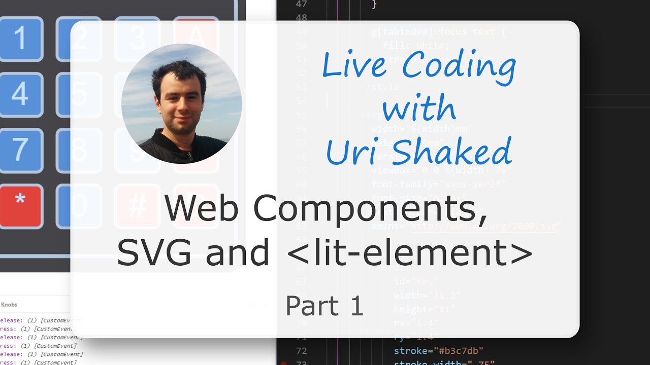 Live Coding lit-element, SVG and Web Components with Uri Shaked [1/3]