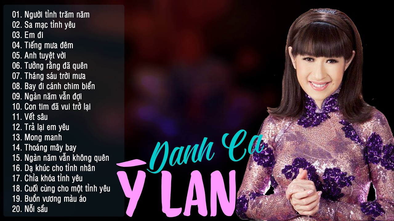 Ý LAN -  Tuyển Chọn Những Tình Khúc Hay Nhất Nghe Hoài Không Chán Của Danh Ca Ý Lan