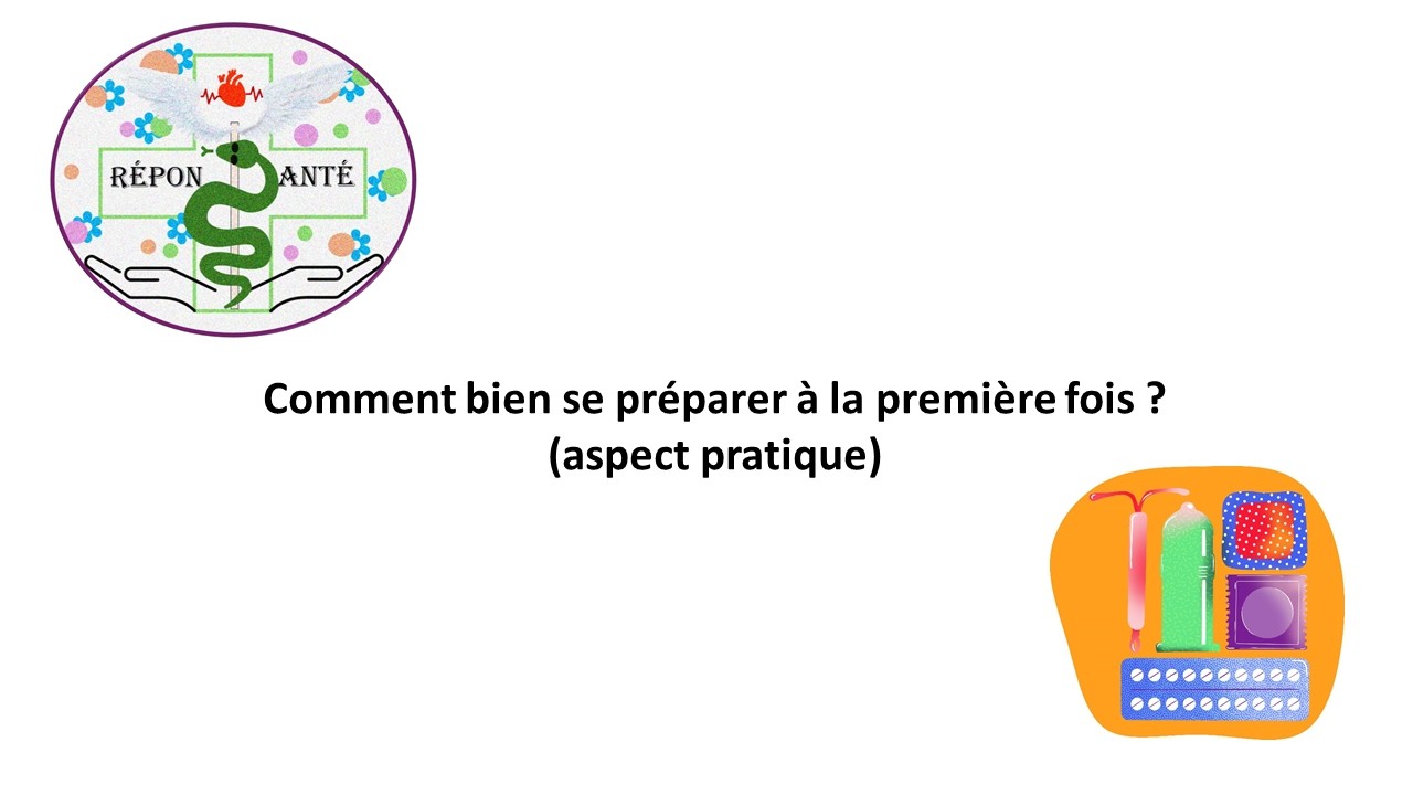 Comment bien se préparer à la première fois ? (aspect pratique)