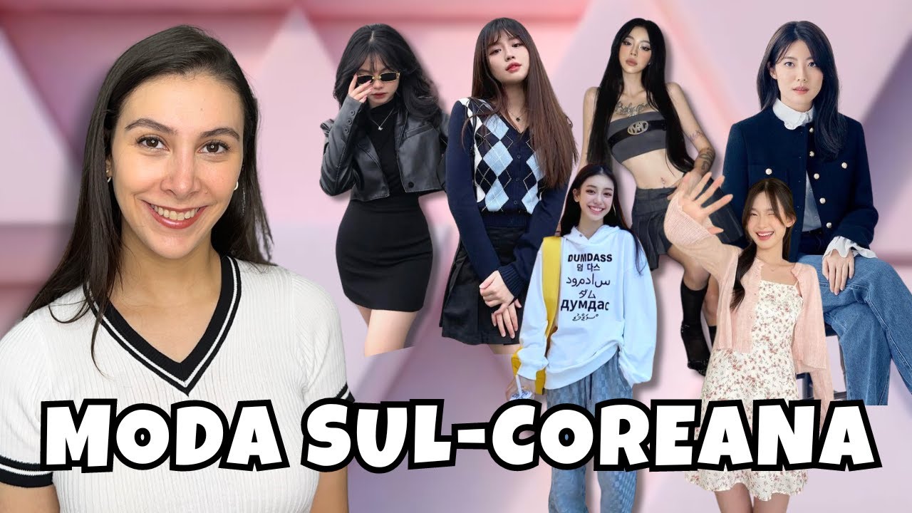 SAIBA TUDO SOBRE A MODA COREANA - Isabela Martin