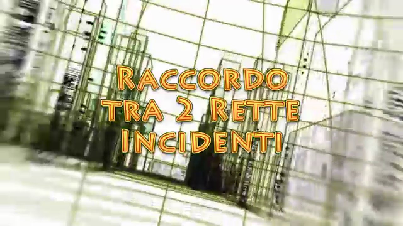 6.2 - Raccordo tra rette incidenti non perpendicol