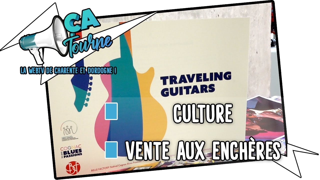 [CULTURE] Vente aux enchères Guitares 30 ans blues passion - Fondation Agir / ÇA TOURNE