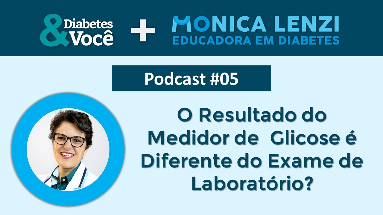 Podcast#05 - Existe diferença entre o teste de glicose de ponta de dedo para o exame de laboratório?