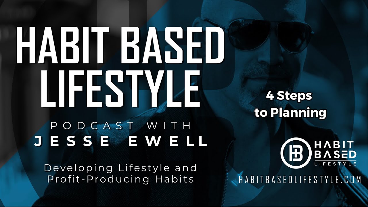 HABITS \\ 4 Steps to Planning \\ JESSE EWELL