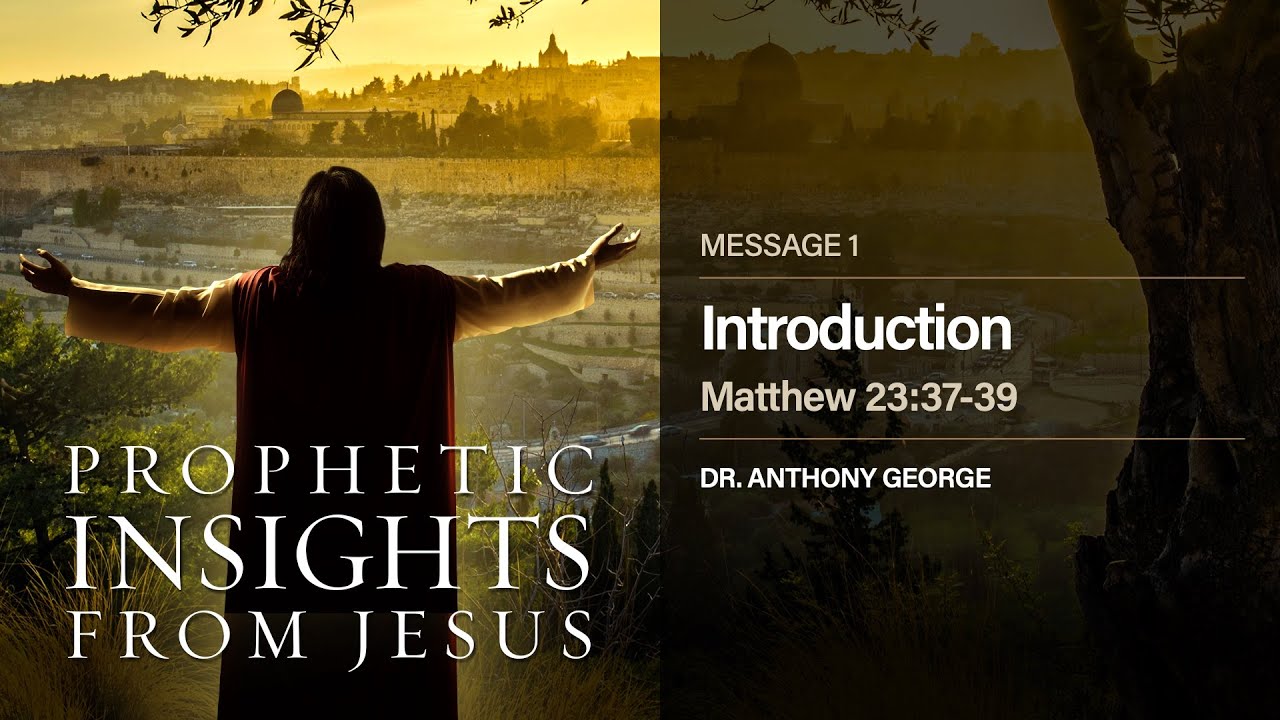 Prophetic Insights from Jesus | Introduction - April 14, 2021