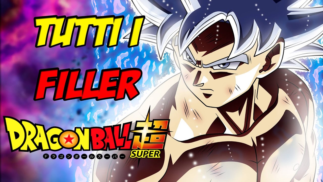 TUTTI I FILLER DI DRAGON BALL SUPER! | Dragon Ball Super ITA